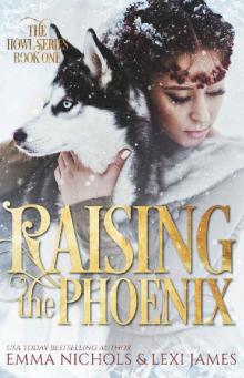 Raising the Phoenix Read online