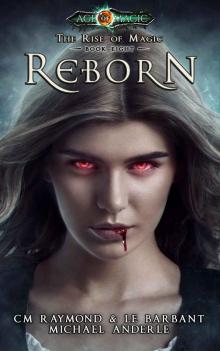 Reborn: Age Of Magic - A Kurtherian Gambit Series (The Rise of Magic Book 8)