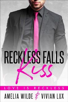 Reckless Falls Kiss Read online