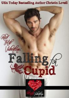 Red Hot Valentine: Falling for Cupid Read online