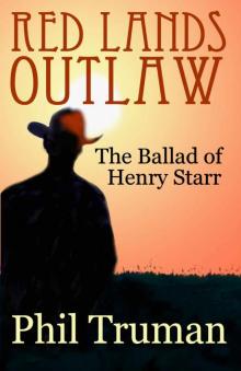 Red Lands Outlaw: the Ballad of Henry Starr