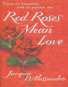 Red Roses Mean Love Read online