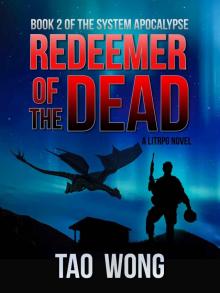 Redeemer of the Dead: A LitRPG Apocalypse (The System Apocalypse Book 2)