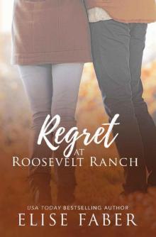Regret at Roosevelt Ranch Read online