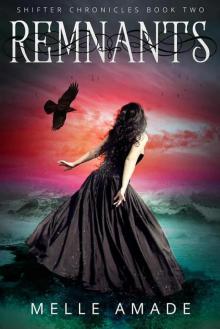 Remnants: A dark urban fantasy (Shifter Chronicles Book 2) Read online