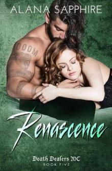 Renascence: Death Dealers MC Book 5 Read online