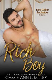 Rich Boy: A Royal Landlord Romance (Blue Collar Bachelors Book 5) Read online