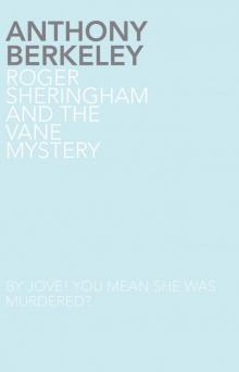 Roger Sheringham and the Vane Mystery Read online