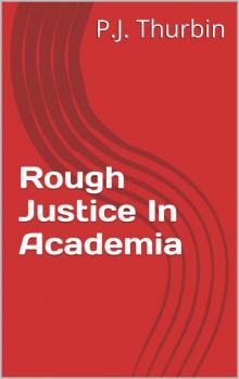 Rough Justice In Academia (The Ralph Chalmers Mysteries Book 2) Read online