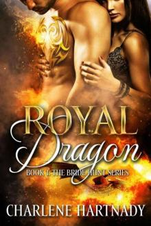 Royal Dragon (The Bride Hunt Book 1) Read online