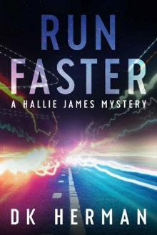RUN FASTER: A Hallie James Mystery (The Hallie James Mysteries Book 2) Read online