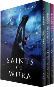 Saints of Wura: Winemaker of the North, Arcane Awakening, Reckoning in the Void (Saints of Wura Books 1-3 with bonus content) Read online