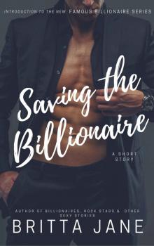 Saving the Billionaire Read online