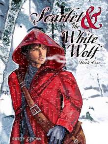 Scarlet and the White Wolf--Book One Read online