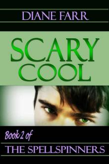 Scary Cool (The Spellspinners) Read online