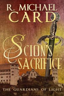 Scion’s Sacrifice (The Guardians of Light Book 3) Read online