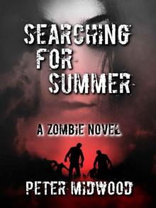 Searching For Summer: A Zombie Novel Read online