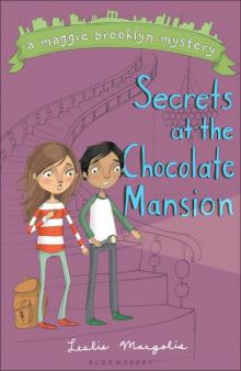 Secrets at the Chocolate Mansion Read online