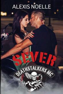 Sever (Deathstalkers MC Book 6) Read online