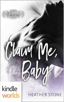 Sex, Vows & Babies: Claim Me, Baby (Kindle Worlds Novella) Read online