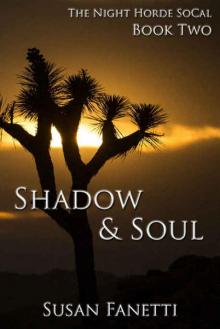 Shadow & Soul (The Night Horde SoCal Book 2) Read online