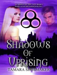 Shadows of Uprising (Guardian of the Vale Book 2) Read online