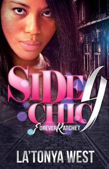 Side Chic 4 (Forever Ratchet) Read online