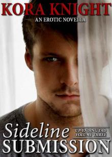Sideline Submission (Up-Ending Tad: A Journey of Erotic Discovery Book 3) Read online