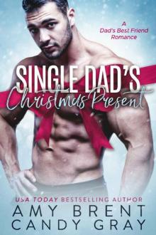 Single Dad's Christmas Present: A Dad's Best Friend Romance Read online