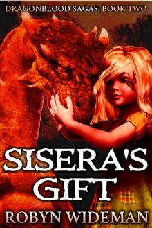 Sisera's Gift (Dragonblood Sagas Book 2) Read online