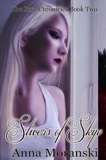 Slivers of Skye (The Skye Chronicles Book 2) Read online