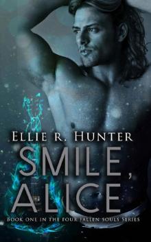 Smile, Alice (Four Fallen Souls #1) Read online