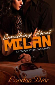 Something About Milan: A Complicated Love Story