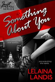 Something About You (Just Me & You) Read online