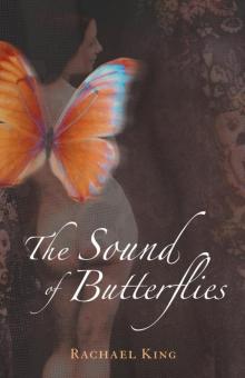 Sound of Butterflies, The Read online