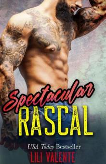 Spectacular Rascal: A Sexy Flirty Dirty Standalone Romance Read online