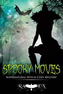 Spooky Moves: Supernatural Witch Cozy Mystery (Harper “Foxxy” Beck Series Book 8) Read online