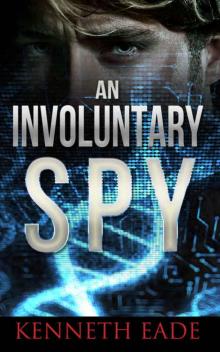 Spy Thriller: An Involuntary Spy: An espionage thriller