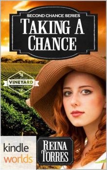 St. Helena Vineyard Series: Taking A Chance (Kindle Worlds Novella) (Second Chance Book 4) Read online