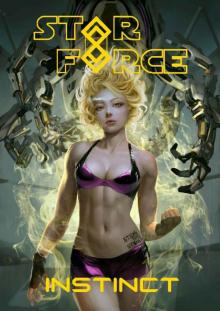 Star Force: Instinct (Star Force Universe Book 49) Read online