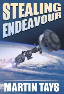 Stealing Endeavour: Book 1 of the Forever Endeavour, Amen Trilogy