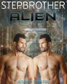 Stepbrother Alien: A Sci-fi Alien Romance & Alien Erotica Invasion Part 1 (Alien Romance Invasion) Read online