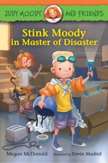 Stink Moody in Master of Disaster (Judy Moody and Friends) Read online