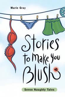 Stories to Make You Blush: Seven Naughty Tales Read online