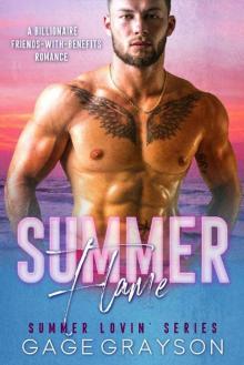 Summer Flame: A Billionaire Friends-With-Benefits Romance (Summer Lovin' Book 4) Read online