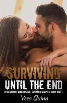 Surviving Until The End (Demented Revengers MC: Quitman Chapter Book 3) Read online