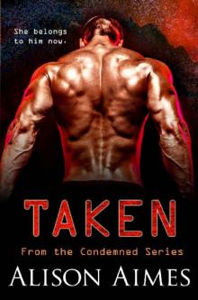 Taken (The Condemned Series Book 2) Read online