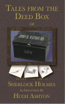 Tales From the Deed Box of John H. Watson MD Read online