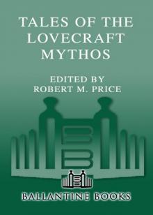 Tales of the Lovecraft Mythos Read online