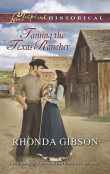 Taming The Texas Rancher (Love Inspired Historical) Read online